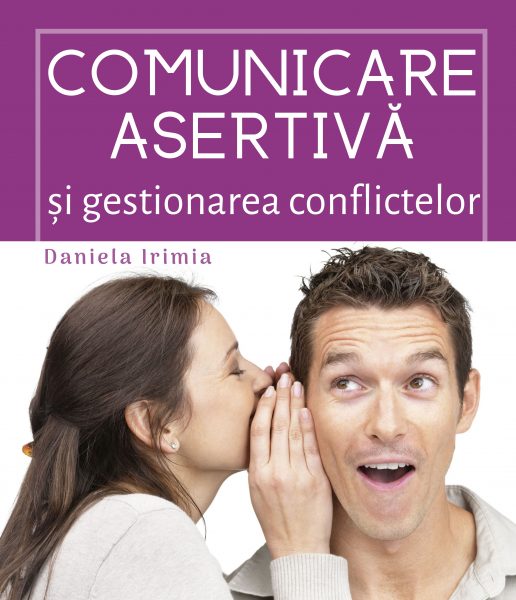 Daniela Irimia Curs Comunicare Asertiva coperta