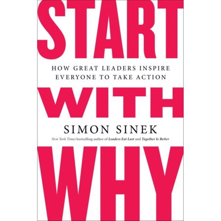 Start with Why de Simon Sinek