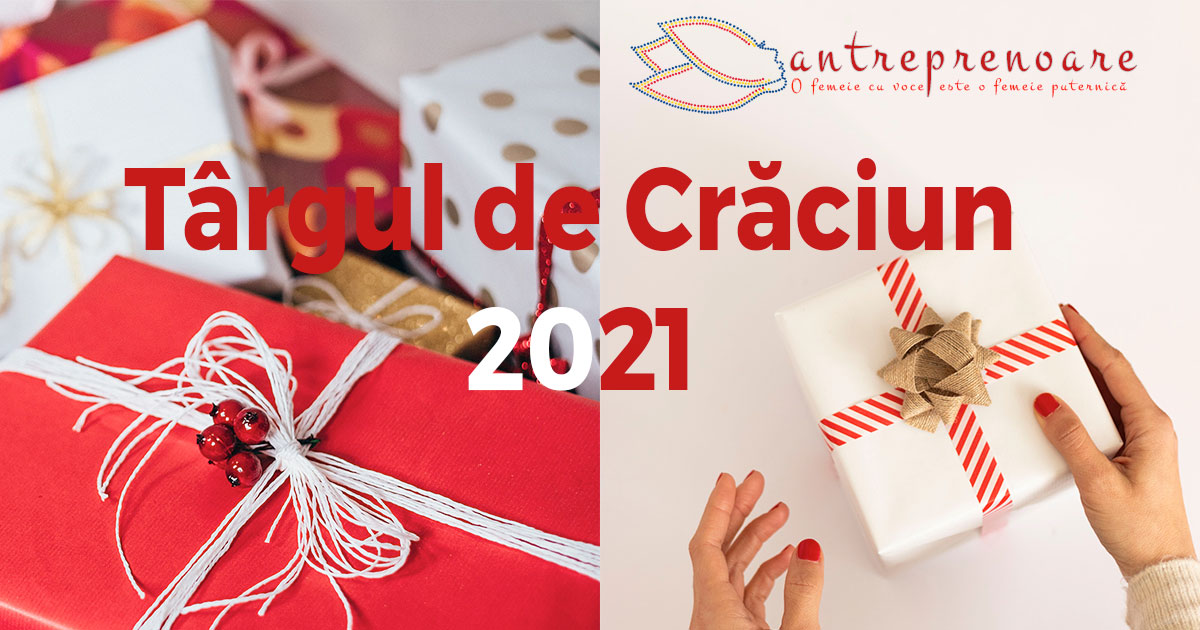 Târgul de Crăciun 2021 Antreprenoare.ro