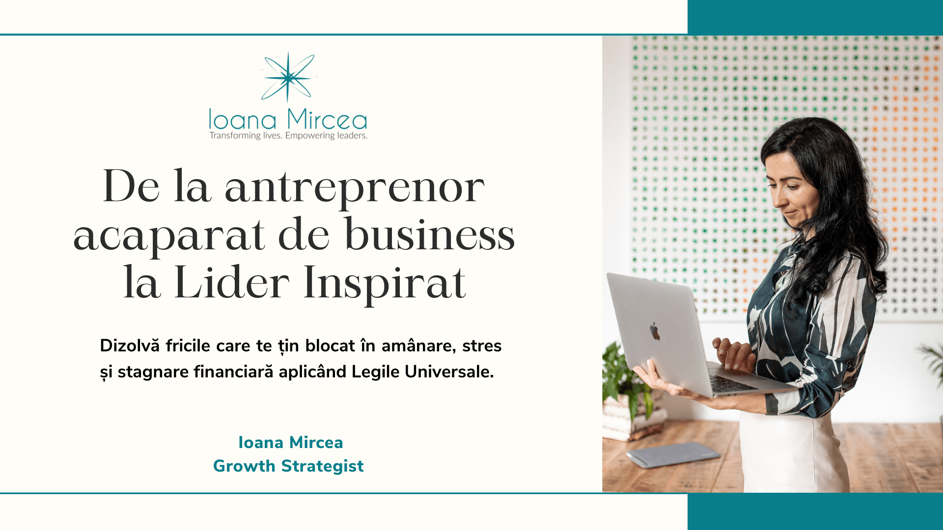 MINI CURS - De la antreprenor acaparat de business la Lider Inspirat
