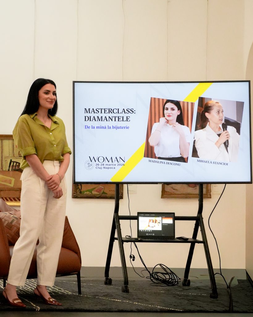 The Woman 2026 a reunit peste 1000 de participante și peste 80 de parteneri din întreaga țară 4 Masterclass Diamantele de la mina la bijuterie Madalina Diaconu Mihaela Stancioi Kultho