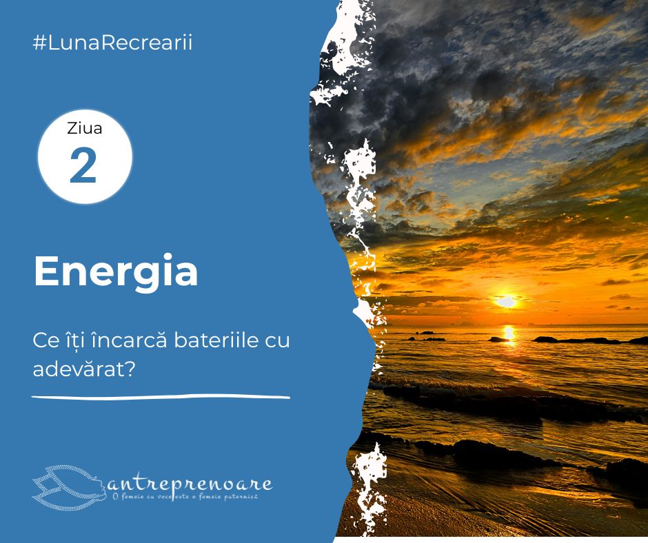 Pauza care ne pune din nou în mișcare: ce am învățat despre recreere și re-creare din 20 de zile de conversații cu antreprenoare 4 Ce le oferă energie antreprenoarelor: natură, mișcare, somn și activități creative