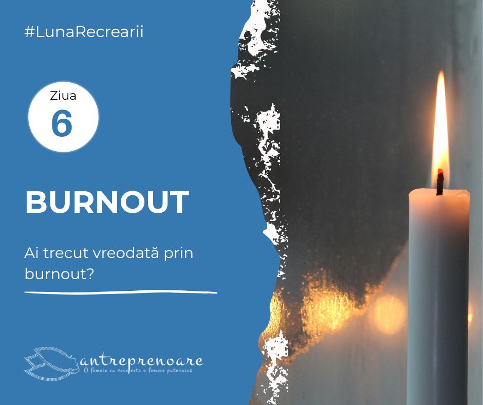 Pauza care ne pune din nou în mișcare: ce am învățat despre recreere și re-creare din 20 de zile de conversații cu antreprenoare 3 Experiențe despre burnout și prevenirea epuizării în antreprenoriat