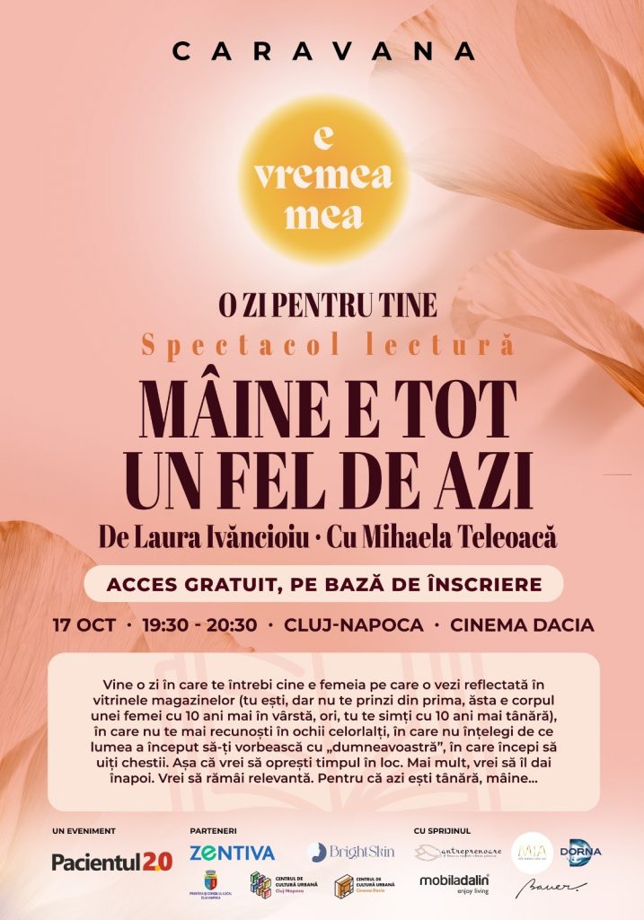 "E vremea mea" Cluj Napoca, 17 octombrie - testări medicale gratuite pentru femei 3 e vremea mea teatru